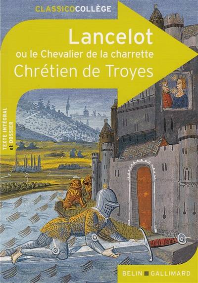 Lancelot ou Le chevalier de la charrette | Chrétien de Troyes, Marianne Chomienne, Daniel Poirion