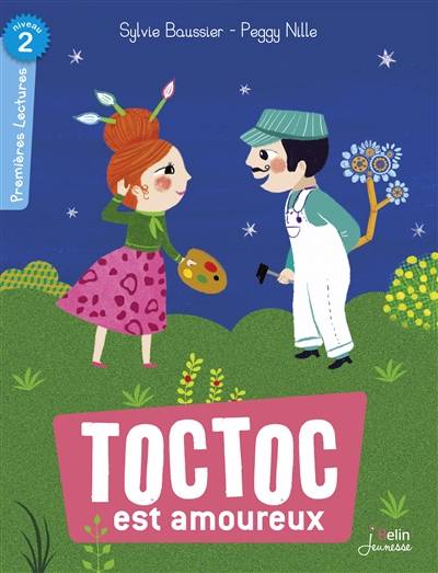 Toctoc est amoureux | Sylvie Baussier, Peggy Nille