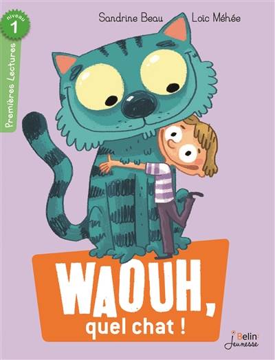 Waouh, quel chat ! | Sandrine Beau, Loic Mehee