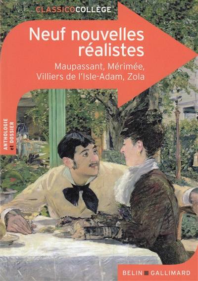 Neuf nouvelles réalistes | Guy de Maupassant, Prosper Mérimée, Auguste de Villiers de L'Isle-Adam, Emile Zola, Virginie Manouguian