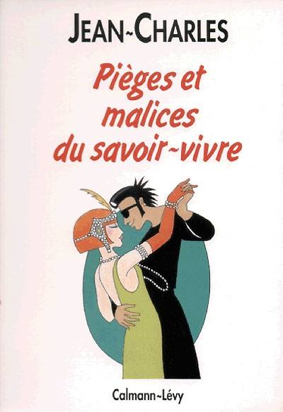 Pièges et malices du savoir-vivre | Jean-Charles