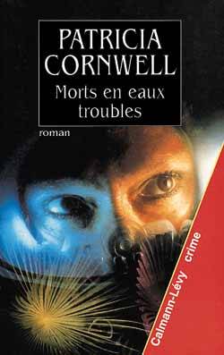 Morts en eaux troubles | Patricia Cornwell, Hélène Narbonne