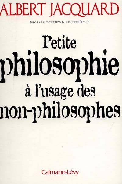 Au pays de Socrate : petite philosophie à l'usage des non-philosophes | Albert Jacquard, Huguette Planès