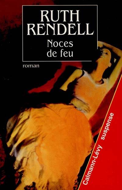 Noces de feu | Ruth Rendell, Pierre Guglielmina