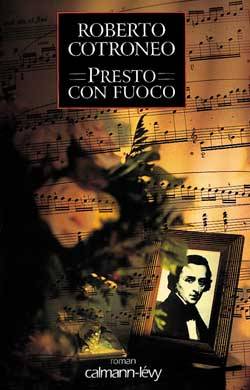 Presto con fuoco | Roberto Cotroneo, Francois Rosso