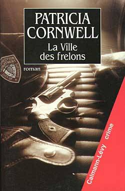 La ville des frelons | Patricia Cornwell, Dominique Defert