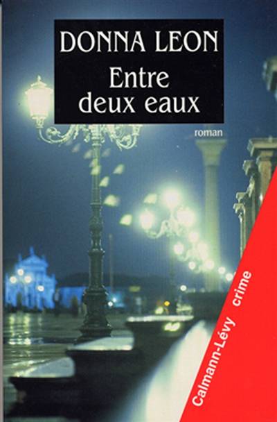 Entre deux eaux | Donna Leon, William Olivier Desmond