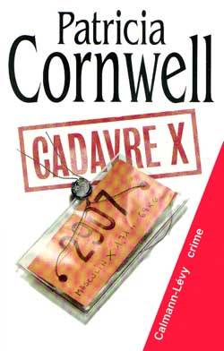 Cadavre X | Patricia Cornwell, Hélène Narbonne