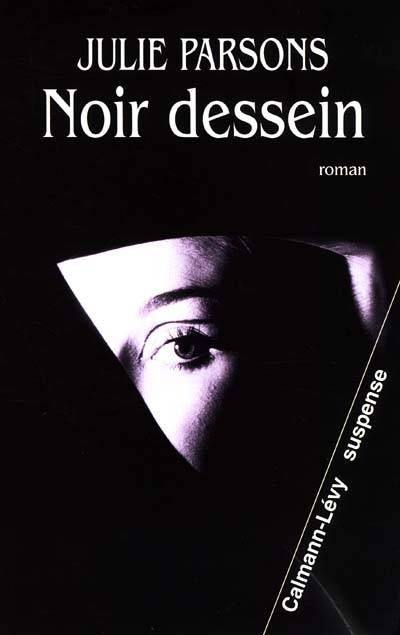 Noir dessein | Julie Parsons, Isabelle Maillet