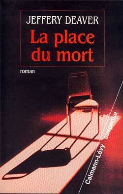 La place du mort | Jeffery Deaver, Isabelle Maillet