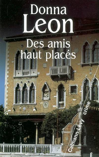 Des amis haut placés | Donna Leon, William Olivier Desmond