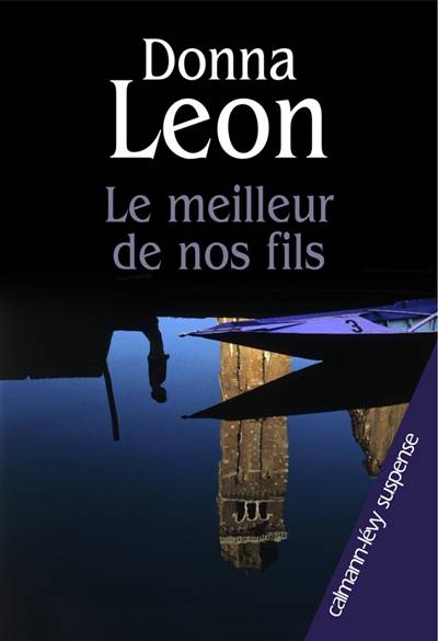 Le meilleur de nos fils | Donna Leon, William Olivier Desmond