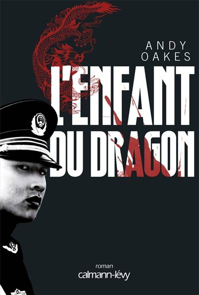 L'enfant du dragon | Andy Oakes, Jacques Guiod