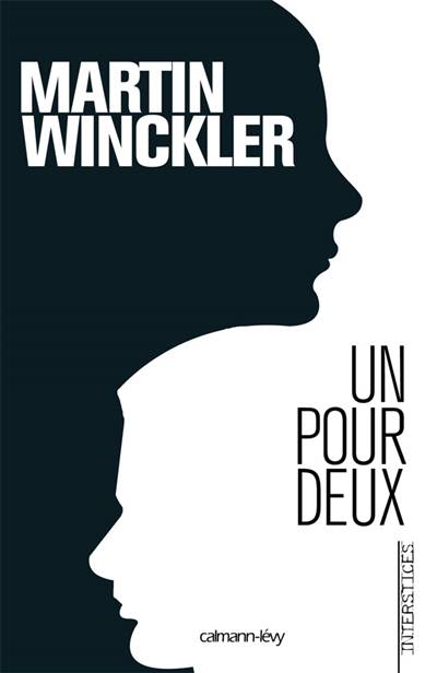 La trilogie Twain. Vol. 1. Un pour deux | Martin Winckler