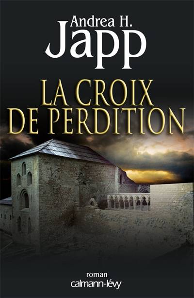 La croix de perdition | Andrea H. Japp