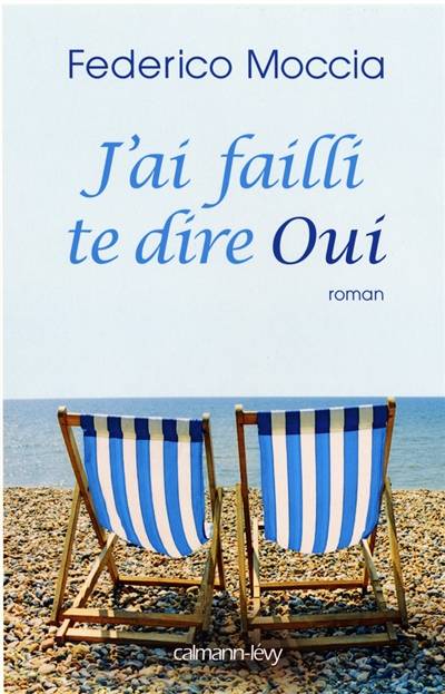 J'ai failli te dire oui | Federico Moccia, Anaïs Bouteille-Bokobza