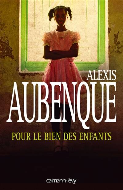 Pour le bien des enfants | Alexis Aubenque