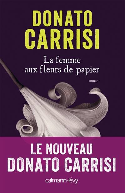 La femme aux fleurs de papier | Donato Carrisi, Anaïs Bouteille-Bokobza