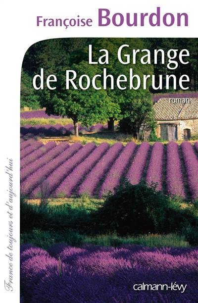 La grange de Rochebrune | Françoise Bourdon