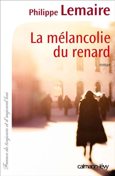 La mélancolie du renard | Philippe Lemaire