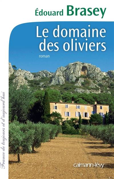 Le domaine des oliviers | Edouard Brasey