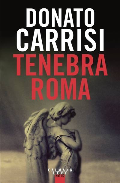 Tenebra Roma | Donato Carrisi, Anaïs Bouteille-Bokobza