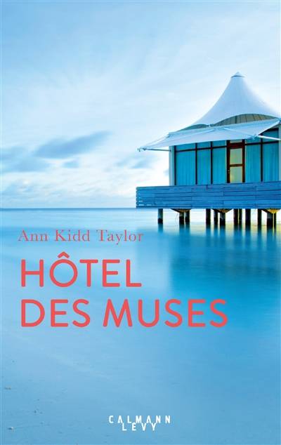 Hôtel des muses | Ann Kidd Taylor, Christine Barbaste