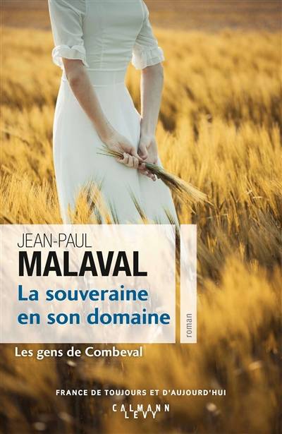 Les gens de Combeval. Vol. 2. La souveraine en son domaine | Jean-Paul Malaval