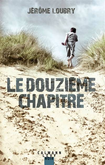 Le douzième chapitre | Jérôme Loubry