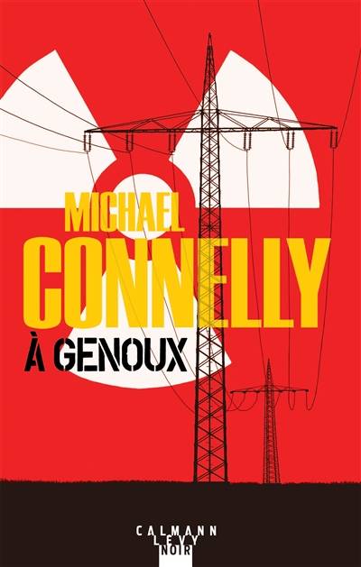 L'intégrale MC. A genoux | Michael Connelly, Robert Pépin