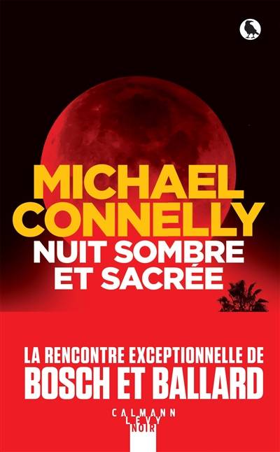 Nuit sombre et sacrée | Michael Connelly, Robert Pépin