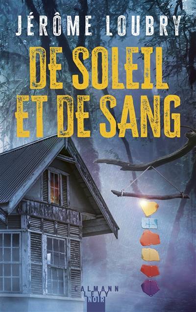 De soleil et de sang | Jérôme Loubry