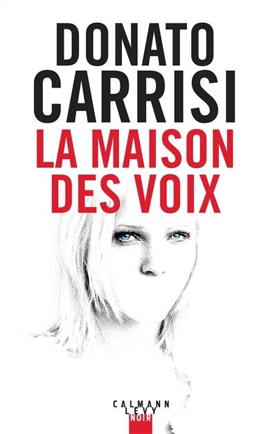 La maison des voix | Donato Carrisi, Anaïs Bouteille-Bokobza