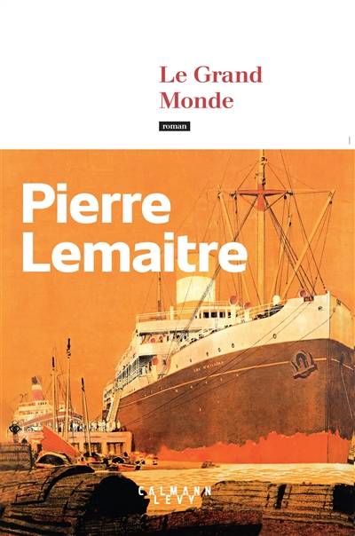 Les années glorieuses. Le grand monde | Pierre Lemaitre