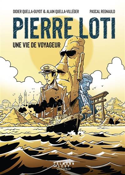 Pierre Loti : une vie de voyageur | Didier Quella-Guyot, Alain Quella-Villeger, Pascal Regnauld