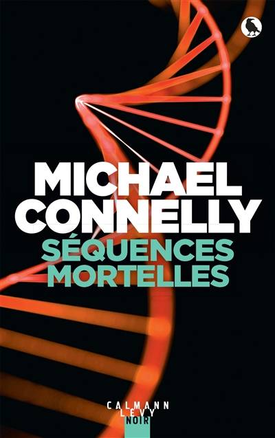 Séquences mortelles | Michael Connelly, Robert Pépin