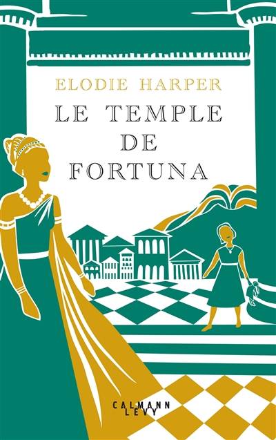 Le temple de Fortuna | Elodie Harper, Manon Malais