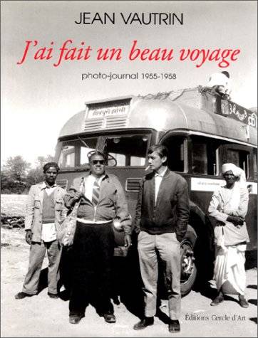 J'ai fait un beau voyage | Jean Vautrin