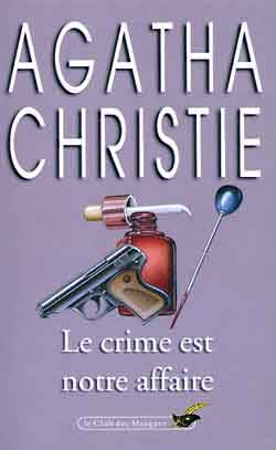 Le crime est notre affaire | Agatha Christie, Janine Alexandre