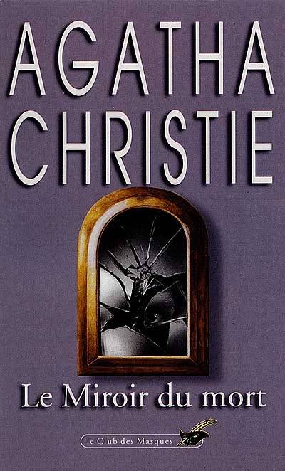 Le miroir du mort | Agatha Christie, Alexis Champon