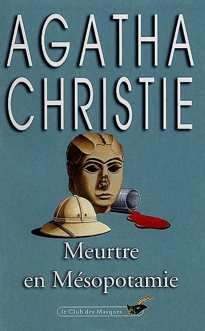 Meurtre en Mésopotamie | Agatha Christie, Robert Nobret