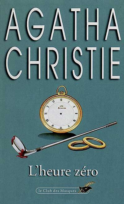 L'heure zéro | Agatha Christie, Jean-Marc Mendel