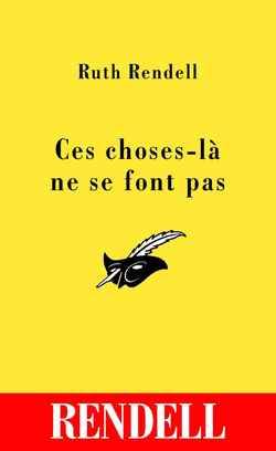 Ces choses-là ne se font pas | Ruth Rendell, Gérard de Chergé