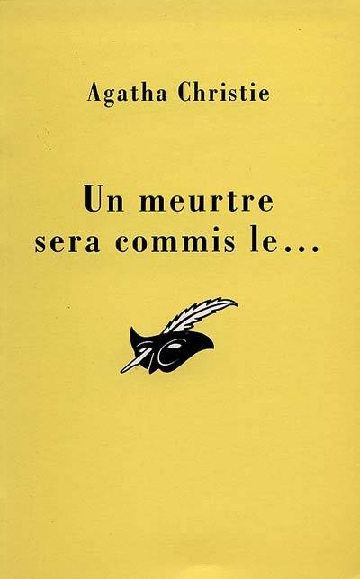 Un meurtre sera commis le... | Agatha Christie, Elisabeth Luc