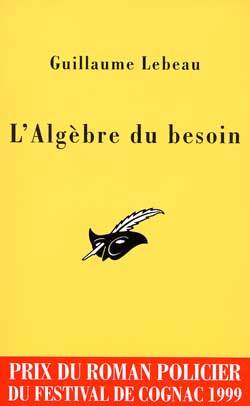 L'algèbre du besoin | Guillaume Lebeau