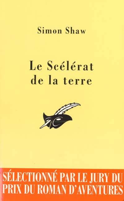 Le scélérat de la terre | Simon Shaw, Catherine Richard