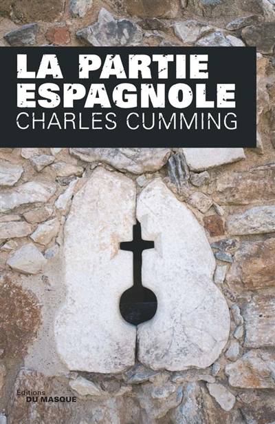 La partie espagnole | Charles Cumming, Johan-Frederik Hel-Guedj