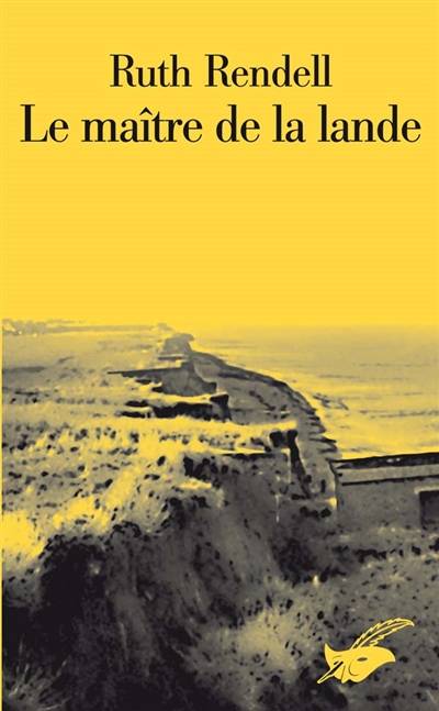 Le maître de la lande | Ruth Rendell, Pascal Loubet