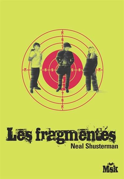 Les fragmentés | Neal Shusterman, Emilie Passerieux