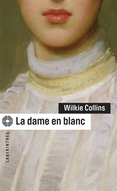 La dame en blanc | Wilkie Collins, L. Lenoir